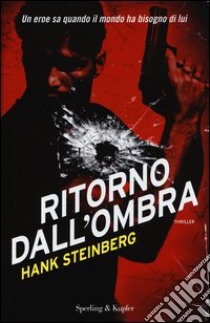 Ritorno dall'ombra libro di Steinberg Hank