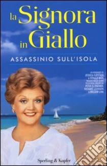 Assassinio sull'isola. La signora in giallo libro di Fletcher Jessica; Bain Donald