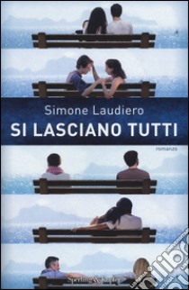 Si lasciano tutti libro di Laudiero Simone