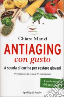 Antiaging con gusto libro di Manzi Chiara