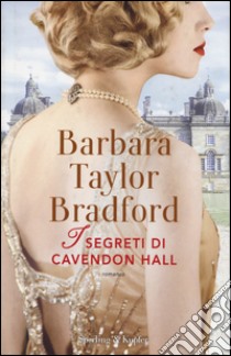 I segreti di Cavendon Hall libro di Bradford Barbara Taylor