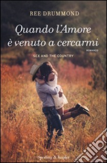 Quando l'amore è venuto a cercarmi. Con gadget libro di Drummond Ree