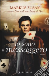 Io sono il messaggero libro di Zusak Markus