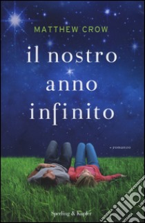 Il nostro anno infinito libro di Crow Matthew