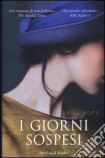 I giorni sospesi libro di Hope Anna