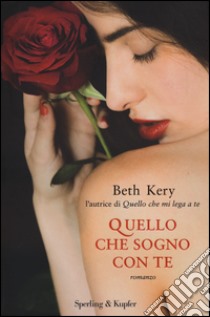 Quello che sogno con te libro di Kery Beth