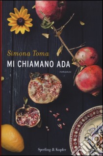 Mi chiamano Ada libro di Toma Simona