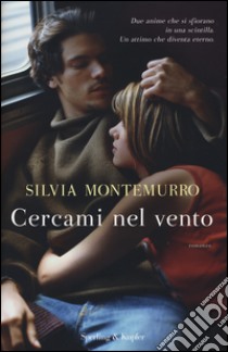 Cercami nel vento libro di Montemurro Silvia