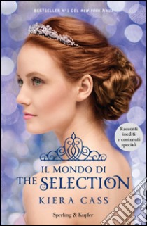 Il mondo di The selection libro di Cass Kiera