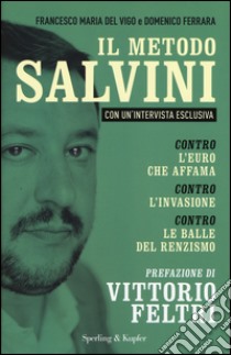 Il metodo Salvini libro di Del Vigo Francesco M.; Ferrara Domenico