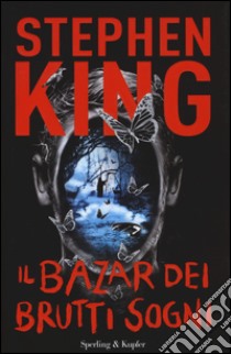 Il bazar dei brutti sogni libro di King Stephen; Lipperini L. (cur.)