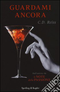 Guardami ancora libro di Reiss C. D.