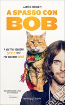 A spasso con Bob libro di Bowen James