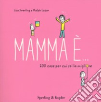 Mamma è... 200 cose per cui sei la migliore libro di Swerling Lisa; Lazar Ralph