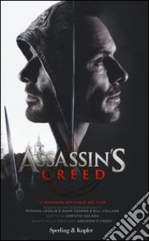 Assassin's Creed. Il romanzo ufficiale del film libro di Golden Christie