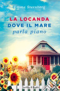 La locanda dove il mare parla piano libro di Sternberg Emma