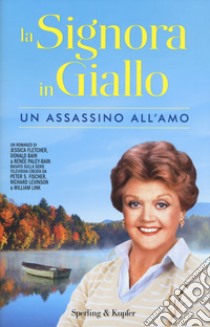 Un assassino all'amo. La signora in giallo libro di Fletcher Jessica; Bain Donald; Paley-Bain Renée