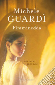 Fimminedda libro di Guardì Michele