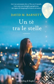 Un tè tra le stelle libro di Barnett David