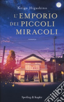 L'emporio dei piccoli miracoli libro di Higashino Keigo