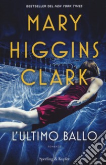 L'ultimo ballo libro di Higgins Clark Mary