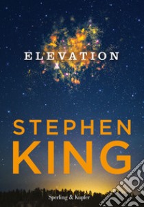 Elevation. Ediz. italiana libro di King Stephen