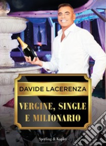 Vergine, single e milionario libro di Lacerenza Davide