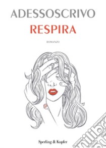 Respira libro di Adessoscrivo