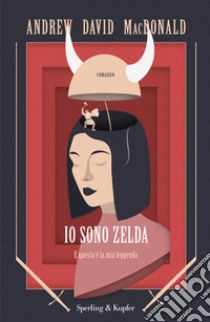 Io sono Zelda. E questa è la mia leggenda libro di MacDonald Andrew David