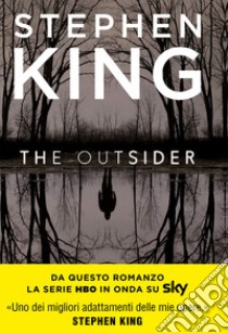 The outsider. Ediz. tie-in libro di King Stephen