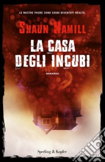 La casa degli incubi libro di Hamill Shaun