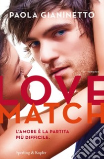 Love match libro di Gianinetto Paola