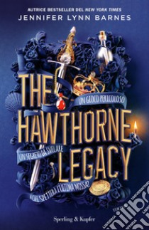 The Hawthorne Legacy. Ediz. italiana libro di Barnes Jennifer Lynn