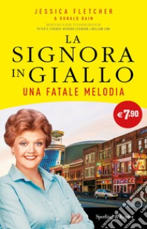 Una fatale melodia. La signora in giallo libro di Fletcher Jessica; Bain Donald