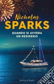 Quando si avvera un desiderio libro di Sparks Nicholas