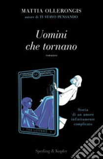 Uomini che tornano libro di Ollerongis Mattia