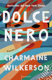 Dolce nero libro di Wilkerson Charmaine