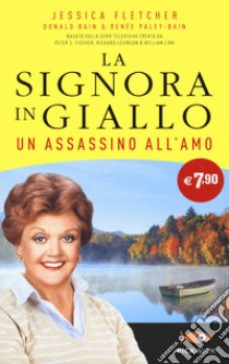 Un assassino all'amo. La signora in giallo libro di Fletcher Jessica; Bain Donald; Paley-Bain Renée