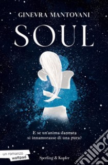 Soul. Ediz. italiana libro di Mantovani Ginevra