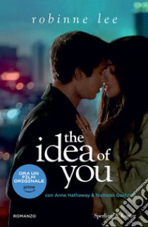 The idea of you. Ediz. italiana libro di Lee Robinne