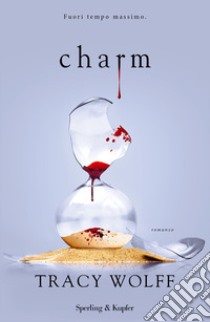 Charm. Ediz. italiana libro di Wolff Tracy