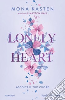 Lonely heart libro di Kasten Mona