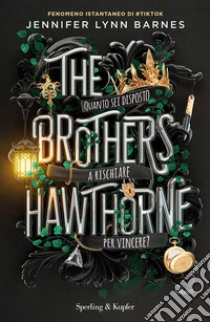 The brothers Hawthorne. Ediz. italiana libro di Barnes Jennifer Lynn; Brambilla C. (cur.)