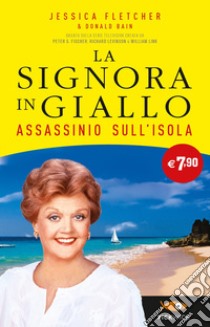 Assassinio sull'isola. La signora in giallo libro di Fletcher Jessica; Bain Donald