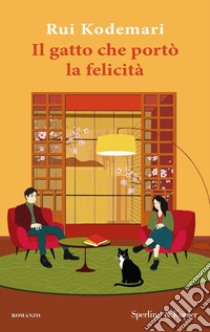 Il gatto che portò la felicità libro di Kodemari Rui