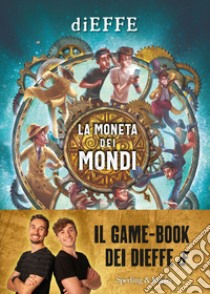 La moneta dei mondi libro di Dieffe