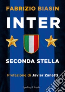 Inter. Seconda stella libro di Biasin Fabrizio