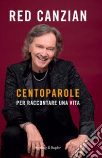 Centoparole per raccontare una vita libro di Canzian Red