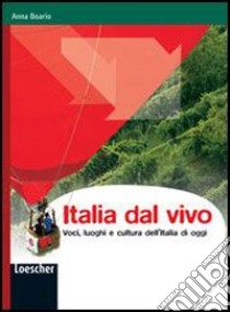 Italia dal vivo. Quaderno di civiltà italiana. Per gli Ist. tecnici. Con espansione online libro di Boario Anna