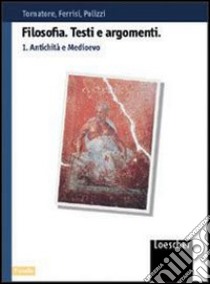 Filosofia. Testi e argomenti. Per i Licei e gli Ist. magistrali. Con espansione online libro di Tornatore Lydia, Ruffaldi Enzo, Polizzi Gaspare